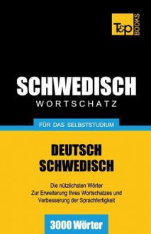 Schwedischer Wortschatz Fur Das Selbststudium - 3000 Worter - Andrey Taranov