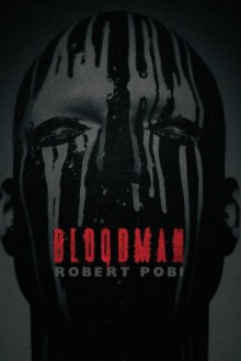 Bloodman - Robert Pobi