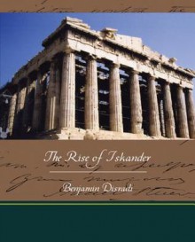 The Rise of Iskander - Benjamin Disraeli