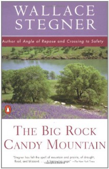 The Big Rock Candy Mountain (Contemporary American Fiction) - Wallace Stegner