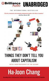 23 Things They Don't Tell You about Capitalism - Ha-Joon Chang