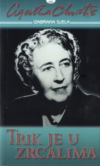 Trik je u zrcalima - Ana Levak Sabolović, Agatha Christie