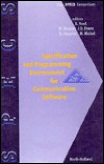 Specs: Specification and Programming Environment for Communication Software - Rick Reed, John D. Evans