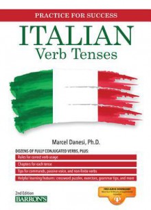 Italian Verb Tenses: Fully Conjugated Verbs - Marcel Danesi