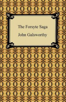 The Forsyte Saga - John Galsworthy