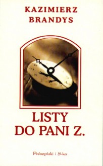 Listy do pani Z. - Kazimierz Brandys