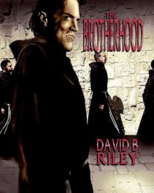 The Brotherhood - David B. Riley, Laura Givens