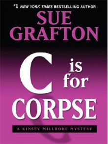 C Is for Corpse - Sue Grafton