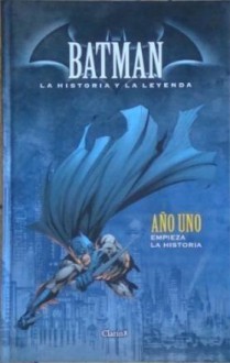 Batman: Año Uno (Batman: la historia y la leyenda #1) - Frank Miller, David Mazzucchelli