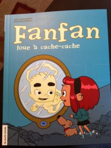 Fanfan joue à cache-cache - Lili Chartrand