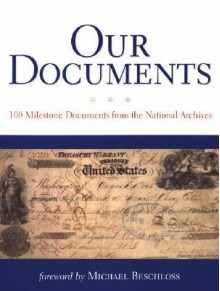 Our Documents: 100 Milestone Documents from the National Archives - Christine Compston, Rachel Filene Seidman, Michael R. Beschloss