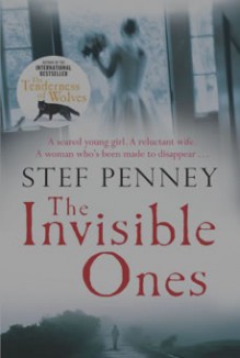 The Invisible Ones - Stef Penney