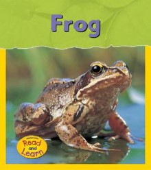 Frog - Louise Spilsbury