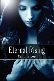 Eternal Rising, Vol. 1 (Auriyanna Delmar: Link of Souls) - Cynthia Lee