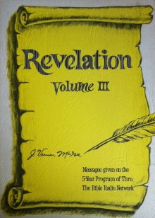 Revelation Volume III - Chapters 14-22 - J. Vernon McGee