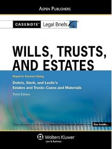 Casenote Legal Briefs: Wills, Trusts, and Estates - Aspen Publishers