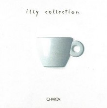 Illy Collection - Andrea Illy, Achille Bonito Oliva, Francesco Illy, Achille Bonita Oliva