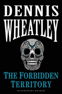 The Forbidden Territory - Dennis Wheatley