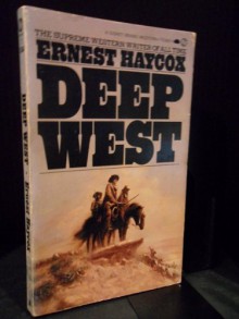 Deep West - Ernest Haycox