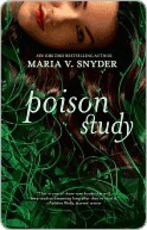 Poison Study - Maria V. Snyder