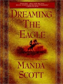 Dreaming the Eagle (Audio) - Manda Scott, Clare Higgins