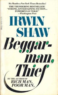 Beggarman, Thief - Irwin Shaw