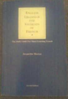 English Grammar For Students Of French - Jacqueline Morton