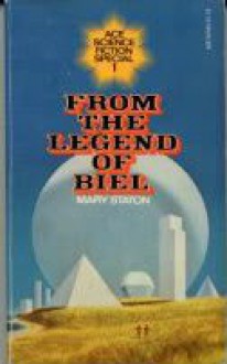 From the Legend of Biel - Mary Staton