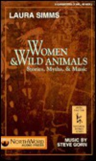 Women and Wild Animals - Laura Simms