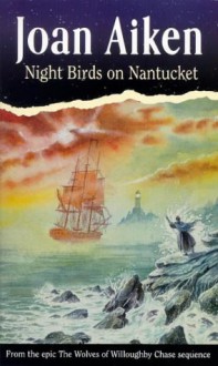 Night Birds On Nantucket - Joan Aiken