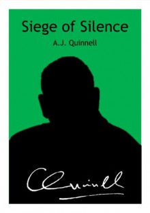 Siege of Silence - A.J. Quinnell