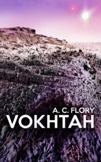 VOKHTAH (The Suns of Vokhtah) - David Young, Laurie Boris, A.C. Flory