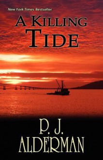 A Killing Tide - P.J. Alderman