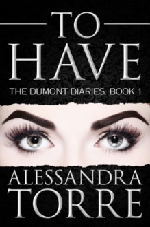 To Have - Alessandra Torre