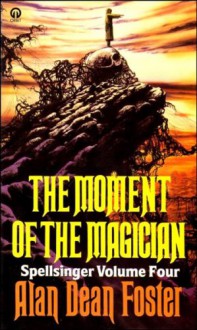 The Moment of the Magician - Alan Dean Foster