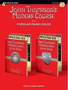 John Thompson's Modern Course Plus Popular Piano Solos: 4 Books in One! [With CD (Audio)] - John Thompson, Various