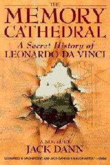 The Memory Cathedral: A Secret History of Leonard Da Vinci - Jack Dann