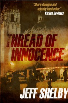 Thread of Innocence (The Joe Tyler Series, #4) - Jeff Shelby