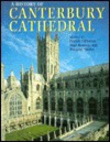 A History of Canterbury Cathedral - Patrick Collinson, Nigel Ramsay