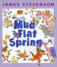 Mud Flat Spring - James Stevenson