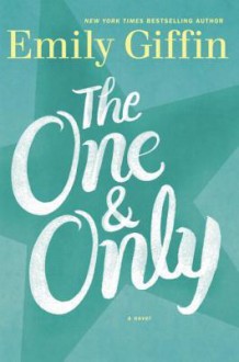 The One & Only - Emily Giffin