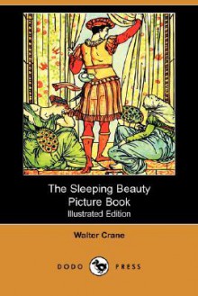 The Sleeping Beauty Picture Book - Walter Crane