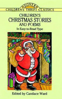 Children's Christmas Stories and Poems: In Easy-to-Read Type - Candace Ward, Pat Ronson Stewart, Children's Dover Thrift