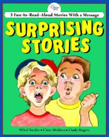 Surprising Stories: 3 Fun-To-Read-Aloud Stories with a Message - Standard Publishing, Mikal Keefer, Davy Jones, Patrick Girouard