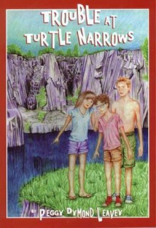 Trouble at Turtle Narrows - Peggy Dymond Leavey