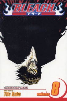 Bleach, Vol. 8: The Blade and Me - Tite Kubo