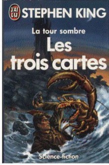 Les trois cartes (La tour sombre, #2) - Gérard Lebec, Stephen King