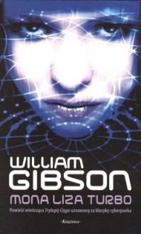 Mona Liza Turbo - William Gibson