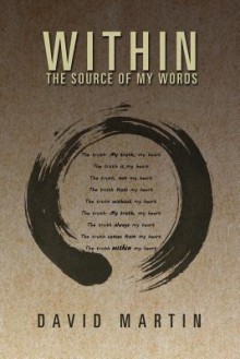 Within: The Source of My Words - David Martin