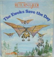 The Ewoks Save the Day (Little pops) - Kay Carroll, James Woodend